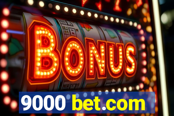 9000 bet.com